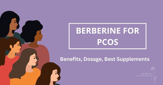 Berberine for PCOS: Benefits, Dosage, and Best Supplements - Nourished Natural Health