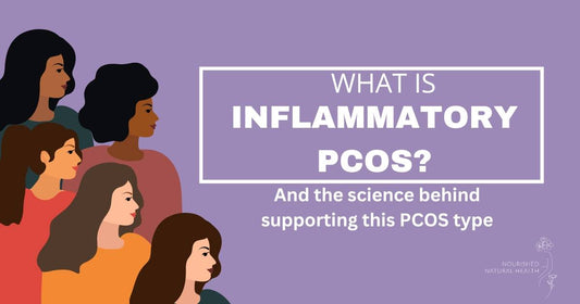 Inflammatory PCOS: What It Is, Symptoms, and How to Treat It - Nourished Natural Health