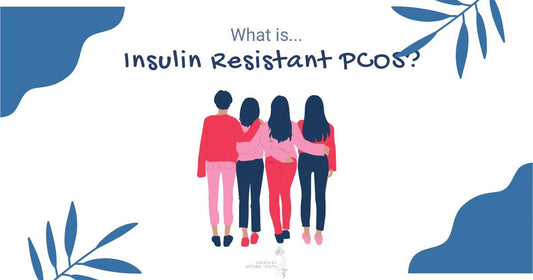 Insulin Resistance and PCOS: Signs, Symptoms, and Treatment Options - Nourished Natural Health